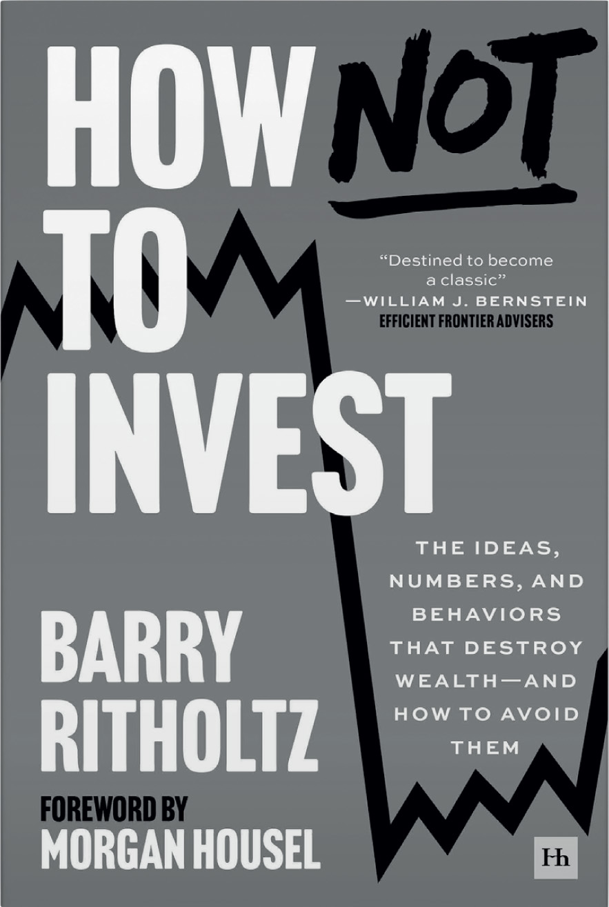 The cover page of ‘How Not To Invest: The Ideas, Numbers, And Behaviors That Destroy Wealth and How to Avoid Them’ by Barry Ritholtz features a fluctuating curve.