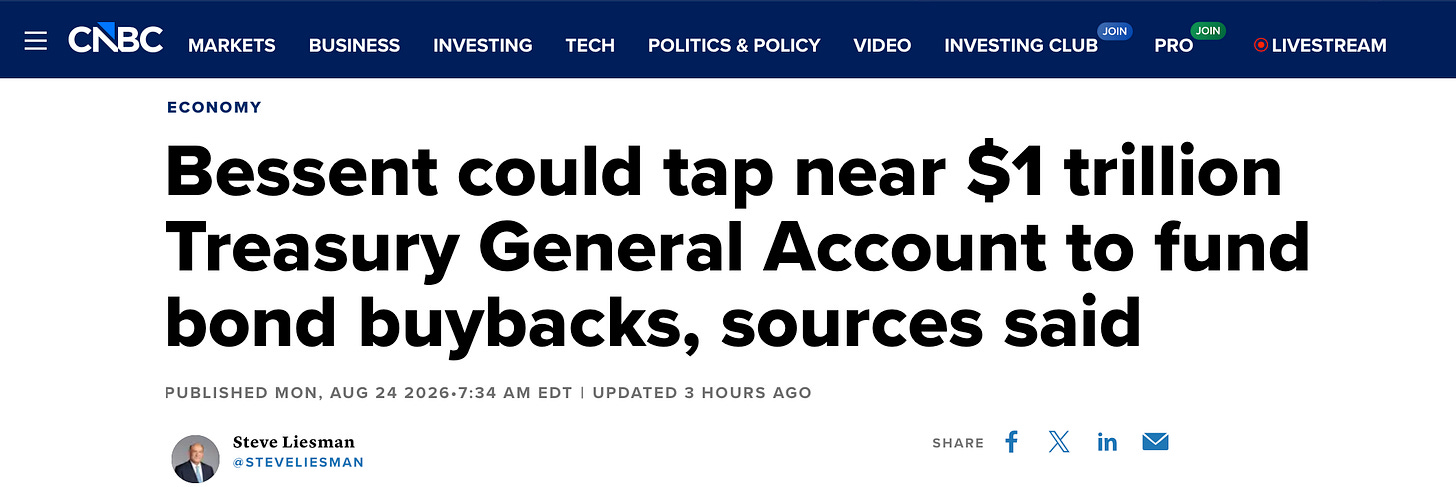 CNBC headline that Bessent could tap nearly $1 trillion in the Treasury General Account to fund bond buybacks.